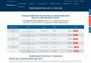 Nairobi Dedicated Server - Choose Dedicated Server from our Best Dedicated Server Data Center
Get Lowest Latency Rate When Your Dedicated Server Customer Visit Your Mission Critical Application