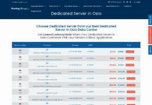 Oslo Dedicated Server - Choose Dedicated Server from our Best Dedicated Server Data Center
Get Lowest Latency Rate When Your Dedicated Server Customer Visit Your Mission Critical Application