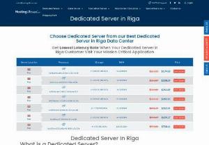 Riga Dedicated Server - Choose Dedicated Server from our Best Dedicated Server Data Center
Get Lowest Latency Rate When Your Dedicated Server Customer Visit Your Mission Critical Application