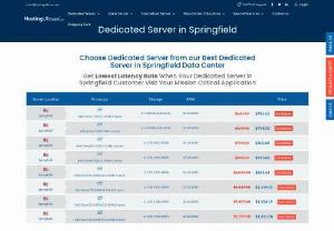 Springfield Dedicated Server - Choose Dedicated Server from our Best Dedicated Server in Springfield Data Center
Get Lowest Latency Rate When Your Dedicated Server in Springfield Customer Visit Your Mission Critical Application