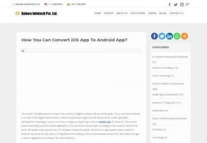 How You Can Convert iOS App To Android App? - The idea of using a single platform for creating iOS and Android applications are no more.
Android is the main player with a big portion of the market with iOS far behind.
You still have the programming language helping you, 
which allows you to change over Android application to iOS application through SDK structure and Android SDK.