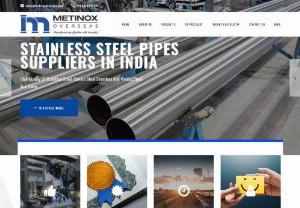 Metinox Overseas - Metinox Overseas is one of the leading manufacturer, supplier and exporter of Pipes, Tubes, Pipe Fittings, Flanges, Forged Fittings, etc. we manufactures and supply all these products in various materials like Stainless Steel, Carbon Steel, Alloy Steel, Duplex And Super Duplex Steel, Cupro Nickel, Copper, Brass, Inconel, Monel, Hastelloy, Nickel Alloy and various other ferrous and non-ferrous grades.