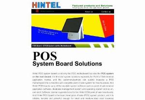 POS Motherboard - POS System Mainboard | Hintel Solutions - Hintel POS Motherboard is POS System on mainboard. It is Convenient Value-added Solutions for Partners integrating a POS Motherboard into a machine for market.