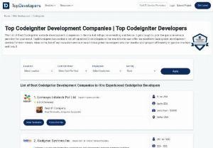 Top Codeigniter Development Companies | Top Codeigniter Developers - The list of Best Codeigniter website development companies in the market will go never ending and hence it gets tough to pick the genuine service provider for your need. TopDevelopers has sorted a list of top rated CI developersin the market who can offer the excellent Codeigniter development service for their client . Here is the list of top reviewed and best rated Codeigniter developers who can handle your project efficiently to get you the best end result.