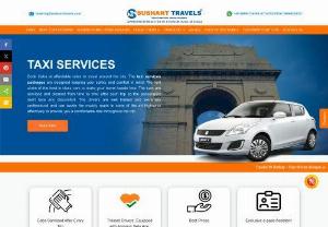 Taxi services - Sushant Travels is a well established Tours and Travels company that is also excelled in taxi services in Delhi, India.