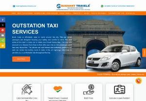 Outstation Taxi service - Book outstation cab at best fares and make your journey safe and hassle free with Sushant Travels. Outstation taxi services available 24/7.