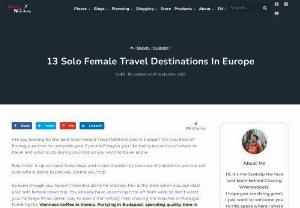 Solo Female Travel in Europe - Are you looking for the best Solo Female Travel Destinations in Europe? Are you tired of finding a partner to complete your Euro trip? Maybe you like being in control of where to travel and what to do during your trip so you want to travel alone.