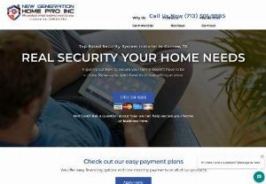 New Generation Home Pro Inc. - If youre looking to secure your business,  call us today for a comprehensive solution package based on your budget and requirements. || Address: 609 N Campbell St,  #1103,  Willis,  TX 77378,  USA || Phone: 713-501-9985