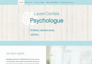 Laure Confais - Psychologist - Clinical psychologist of and development, I receive you every Saturday to offer you individual care and psychological assessments. My training allows me to work with children as well as with adolescents, but also with young . In addition, I specialize in disability and prevention, and particularly in neurodevelopmental disorders (ASD, ADHD, dys disorders, high potential ...). Being interested very early in autism spectrum disorders (autism with or without intellectual disa