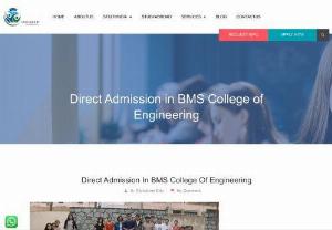 Direct Admission in BMS College of Engineering | Management Quota Admission in BMS College of Engineering | Admission in BMS College of Engineering through Management Quota - BMSCE was the first college in engineering background in India by private sector. Over past 70 years of its existence, college has produced more than 38,000 engineers/leaders who have enriched the world through their immense contributions for mankind.