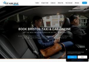 Bristol Taxi-Starline Cars - Bristol Taxi-Starline Cars. Safe, Reliable Licensed Bristol Cabs. Fixed Fare, Airports, or long-distance journeys. Book Online or Contact us for your next transfer quote.
