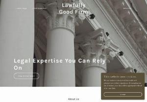 Lawfully Good Firm - E​ stablished in 2018 Lawfully Good Firm is a prestigious,  dynamic law firm,  specializing in a variety of legal disciplines. Legal services designed to provide an exceptional client experience. We are a general practice firm that can handle almost every type of legal action. Just call us and ask,  chances are we can help you get legal satisfaction no matter what your legal issue is. We handle employment law,  health law. wills,  medical malpractice,  medical malpractice defense,  real es