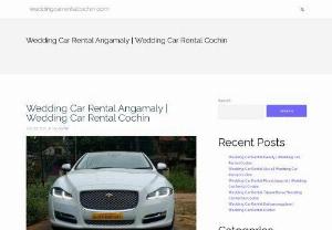 Wedding Car Rental Angamaly | Wedding Car Rental Cochin - weddingcarrentalcochin.com - Welcome to Wedding Car Rental in Angamaly, the home of extensive luxury wedding cars on Rental. We boast of our fleet of wedding limos on hire in Angamaly . We have several years of experience serving clients all over Angamaly . We excel in top class chauffeur driven luxury car rental service in Angamaly. When youRead More