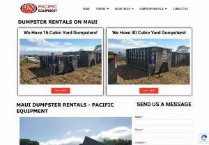 Pacific Roll Off Dumpsters - Pacific Roll Off Dumpsters offers efficient and timely dumpster rental services to all individuals and businesses in Maui. Whatever the size and the complexity of your project, we have the right type of cans and bins for you.