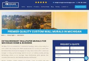 Popular & Modern Wall Murals for Home and Business - Transform your boring office or home wall into an attention-grabbing space with custom wall murals from Michigan Custom Signs in Rochester Hills, Michigan. We specialize in murals wallpaper, 3D murals, peel and stick wall murals, and more. Call 248-218-2559
