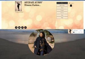 MICHAEL KURRY Womens Fashion LLC. - Michael Kurry Womens Fashion is a personal shopper & buyer for our unique clients. Working alongside world renown fashion designers.Womens Clothing, Dresses, Tops, Pants, Leisure Wear,