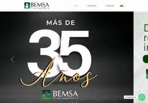 Bemsa Propiedad Raiz - Bemsa Real Estate | Projects to live better | Leases - Appraisals - Sales - Project management. ProyctateConBemsa