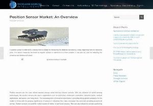Position Sensor Market: An Overview - The position sensor market has been segmented based on type, specification, application, industry, and geography. We have covered all segments of this market like market size, share, growth, analysis in the market research report.