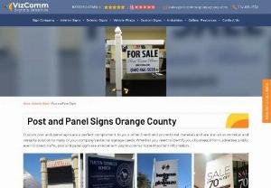 Quality Post and Panel Signs by VizComm in Fountain Valley, CA - The best way to draw passersby attention is by using customized eye-catching post and panel signs and enhance your business. We make every-type of post and panel sign in Fountain Valley, CA. Get a free quote!