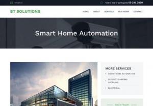 Home automation Auckland - At ST Solutions, we are registered and experienced electricians operating throughout Auckland. We offer a full range of electrical services plus we specialise in smart home solutions and the installation of security cameras and CCTV systems.

You can expect the highest standards of workmanship when you come to us at ST Solutions. We are fully registered and certified electricians, plus each member of our Auckland team attends regular training to stay up to date with the latest equipment.