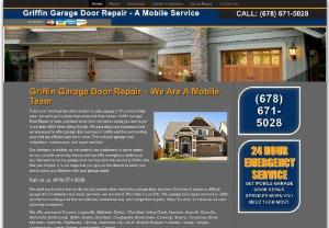 Griffin Garage Door Repair - Are you looking to hire an exceptional company to do top-quality garage door repair ~ residential or commercial ~ Griffin Garage Door Repair is first-rate in Griffin, Georgia! Believe it or not, garage door repair is our passion! We service these fine brands: Amarr, CHI Doors, Clopay, Craftsman, Genie, LiftMaster, Sears, and Wayne Dalton. Isnt it time you obtained fine-quality garage door repair? Griffin garage door repair mobile technicians on staff at Griffin Garage Door Repair are at the...