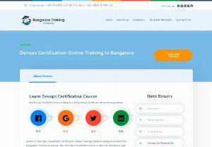 Devops Certification Online Training in bangalore - Devops Certification Online Training in Bangalore with 100% placement. We are the Best Devops Certification Online Training Institute in Bangalore. Our Devops Certification courses are taught by working professionals who are experts.