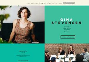 Gina Stevensen - Playwright, Dramaturg, Writing Instructor, Performer, Screenwriter