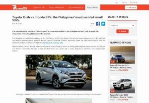 Toyota Rush vs. Honda BRV: the Philippines most wanted small SUVs - The Toyota Rush vs. Honda BRV, which would be more well-received in the Philippine market? Look through this comparison review to get the answer for yourself.