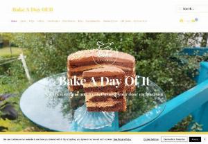 Bake A Day Of It - Here at Bake A Day Of It we believe in enjoying a day of baking. It\'s a fun pastime, and you end up with something yummy to eat too!