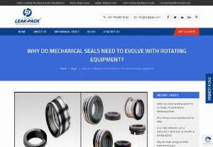 Why do Mechanical Seals Need to Evolve With Rotating Rquipment? - Mechanical seals offer sealing at the point of entry or exit of a rotating shaft. Why is it an essential element of the shaft? Read This Blog for More Information.