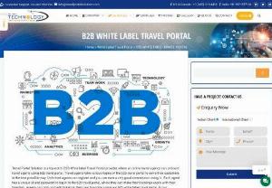 B2B White Label - B2B (Business to Business) is a type of white label travel portal. this webpage help travel agents with the what B2B white label is