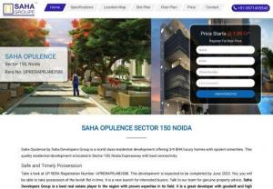 Saha Opulence Sector 150 Noida - Price, Location, Review - Live an opulent Life at Saha Opulence. Saha Group offers world class 3 Bhk and 4 bhk luxurious apartments at prime location of sector 150 Noida.