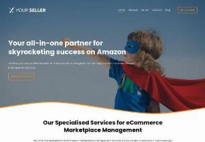 Your Seller - Amazon & Flipkart Marketing & Marketplace Management Services - Your Seller is an online marketplace management company offering Flipkart & Amazon support, PPC management, SEO services, and more.