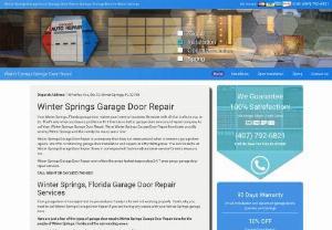 Winter Springs Garage Door Repair - Dont trust just any company in Winter Springs with something as vital as your garage door. Not only is it an important feature of your home or business, but its also important for safety reasons to have the services performed on your garage door done by a trained professional who knows all the right steps to take.