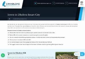 Invest in Plots/Land for Sale in Dholera Sir - Invest in Dholera SIR Smart City, Plots & Land for Sale in Dholera, best residential land investment region in Dholera. Buy now and get 100% ROI.