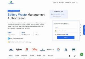 Battery Waste Management - Corpseed will help you to draft and submit online & offline application for Battery Waste Management Authorization to respective SPCB and CPCB- Batteries Waste Recycling.