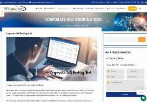 CORPORATE SELF BOOKING TOOL - A tool that helps corporate in managing their tours. So if you are looking for integrating a corporate booking tool then contact the travel portal solution.