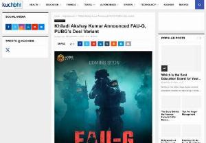 Khiladi Akshay Kumar Announced FAU-G, PUBGs Desi Variant - Within days of PUBG was banned in India, the mobile gaming industry was on their foot to find an alternative to the gamers.
