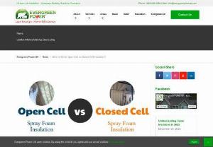 Closed cell spray foam - With two types of spray foam insulation on the market we breakdown for you, what is better open or closed cell insulation and what is the difference.