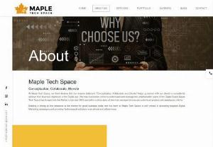 Best Website Development Agency in Toronto - Maple Tech Space is one of the best website development agencies in Toronto. Your quality on the web has the right to be uniquely fabricated. We structure your site around your substance and your image, placing your most significant proposals at the center of attention and creating an exceptional personality that will separate you from the group.