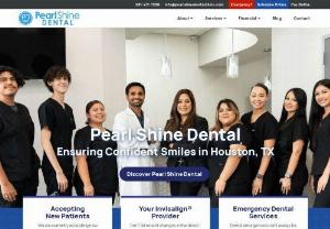 Pearl Shine Dental Clinic Houston, Tx - Pearl Shine Dental provides a wide range of dental services to its patients in Houston Tx. Our dental services include basic teeth cleanings, teeth whitening, cavity repair and cosmetic dental procedures.