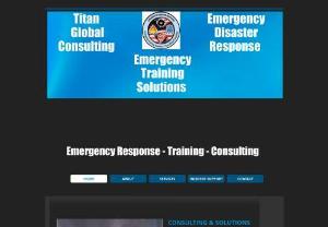 Titan Global Consulting - Titan Global Consulting LLC is a company with deep roots in Emergency Response, Emergency Management and Preparedness during large-scale disasters across the Globe. Since 1978 our cadre of Nationally recognized consultants have provided education and training across the World. We specialize in educating the private and public sector to emergency and crisis management during any type of disaster and emergency.
Our vision
Our vision is to strengthen the public and private sector ranging from a..