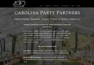 Carolina Party Partners - From setup to cleanup and everything in between,  we offer professional wedding and special event staffing solutions to meet your unique needs. At Carolina Party Partners we firmly believe that you should enjoy your event just as you've planned it for your guests. Our goal is to deliver a stress-free day to our clients,  and we believe that the best way to achieve this is through the combination of thorough training and extensive experience.