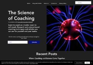 The Science Of Coaching - Executive Coaching, Team Coaching, Life Coaching and Transformational Coaching articles and information backed up with scientific research or research based articles to show the true benefits of coaching.