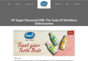 HF Super Flavoured Milk: The Taste Of Nutritious Deliciousness - HF Super dairy & milk products provide the perfect blend of taste and nutrition. Not only can you enjoy a yummy and delicious beverage but also give your body that extra dose of power.