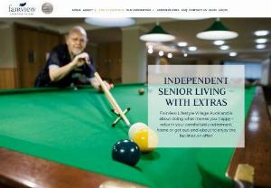 Independent Senior Living - Living at Fairview is about doing what makes you happy - relax in your comfortable home or get out and about to enjoy the facilities on offer!