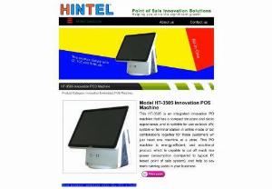 HT-3505 Innovation POS Machine - Hintel Solutions - Hintel supply INNOVATION POS Machine, which are highly competitive over system stability, reliability & cost performance. It is rich in features, simple to use.
