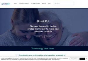 helloEd - Discover technology that helps you live a better life. helloEd is a digital marketplace that brings together products like wearables, smarthome, voice assistants, health monitoring, smart furniture for people with health, age or independence related challenges or striving to be fit, well, engaged and prevent incidents, and their families.