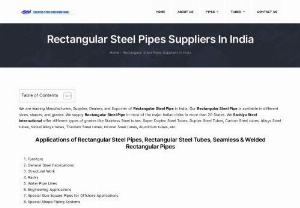 Rectangular Steel Pipes - We are leading Manufacturers, Supplier, Dealers, and Exporter of Rectangular Steel Pipe in India. Our Rectangular Steel Pipe is available in different sizes, shapes, and grades. We supply Rectangular Steel Pipe in most of the major Indian cities in more than 20 States. We Sachiya Steel International offer different types of grades like Stainless Steel tubes, Super Duplex Steel Tubes, Duplex Steel Tubes, Carbon Steel tubes, Alloys Steel tubes, Nickel Alloys tubes, Titanium Steel tubes.