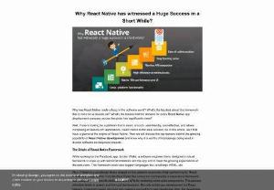 Why React Native has witnessed a Huge Success in a Short While? - In a short period of time, React Native development has gained high popularity when it comes to developing native-like cross-platform apps at a fast pace while maintaining cost-efficiency as well. Consequently, the demand for every React Native app development company across the globe has significantly risen.